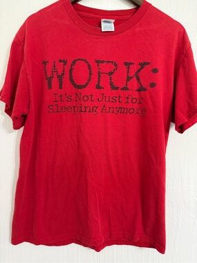 Y2K Delta Red T Shirt Satire Work Is Not Just For Sleep Anymore Size Med